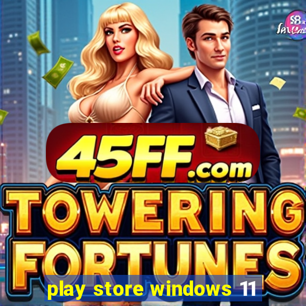 play store windows 11